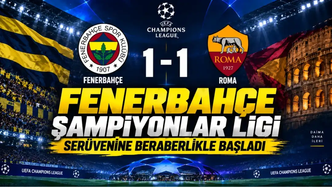 Fenerbahçe Şampiyonlar Ligi serüvenine beraberlikle başladı